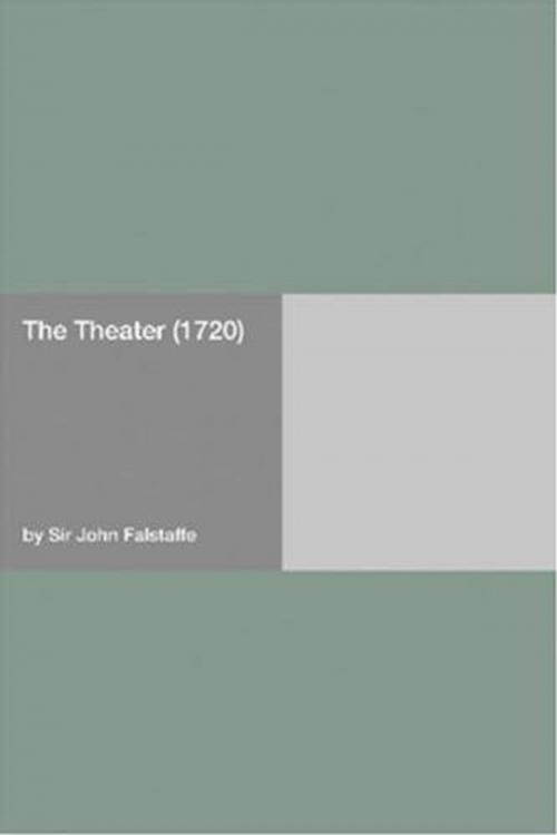 Cover of the book The Theater (1720) by Sir John Falstaffe, Gutenberg