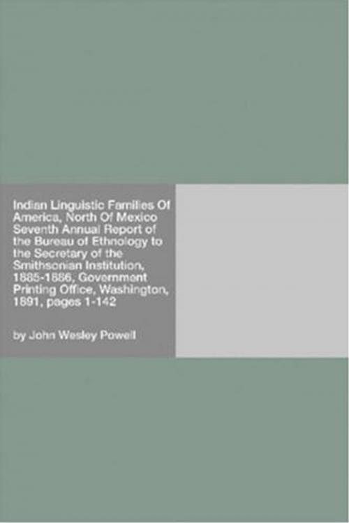 Cover of the book Indian Linguistic Families Of America, North Of Mexico by John Wesley Powell, Gutenberg