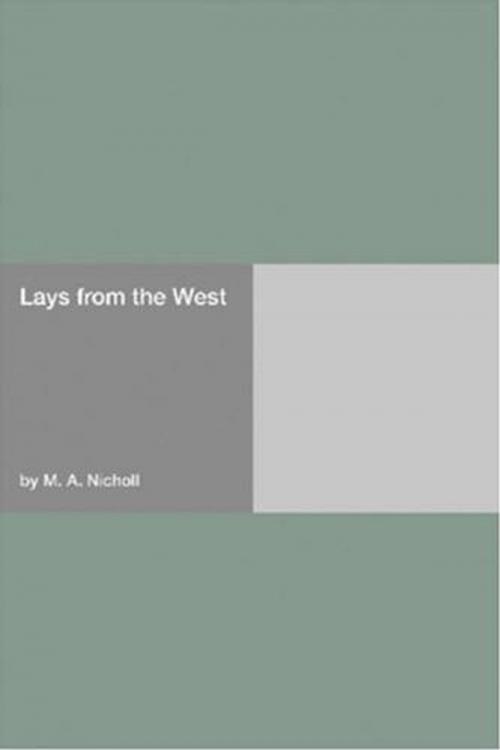 Cover of the book Lays From The West by M. A. Nicholl, Gutenberg