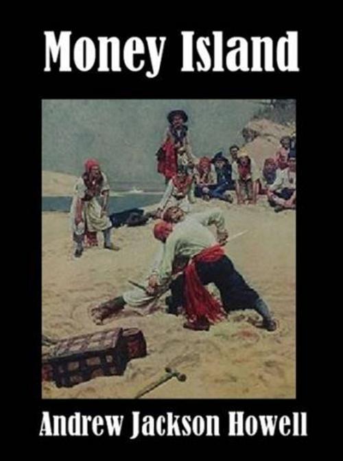 Cover of the book Money Island by Andrew Jackson Howell, Jr., Gutenberg