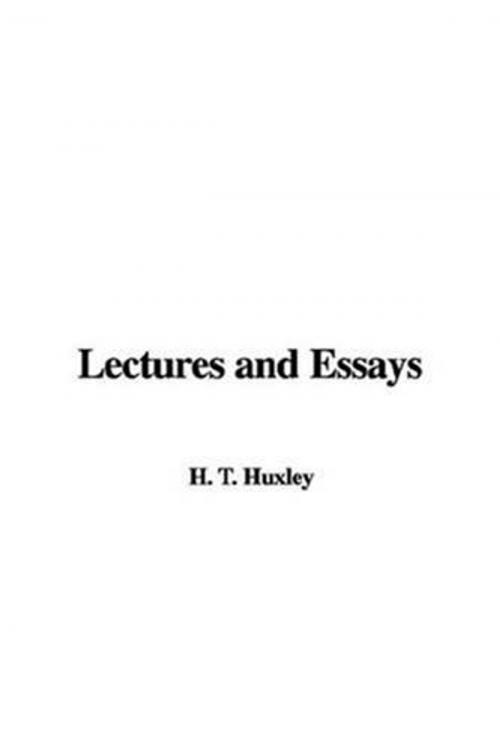 Cover of the book Lectures And Essays by T.H. Huxley, Gutenberg