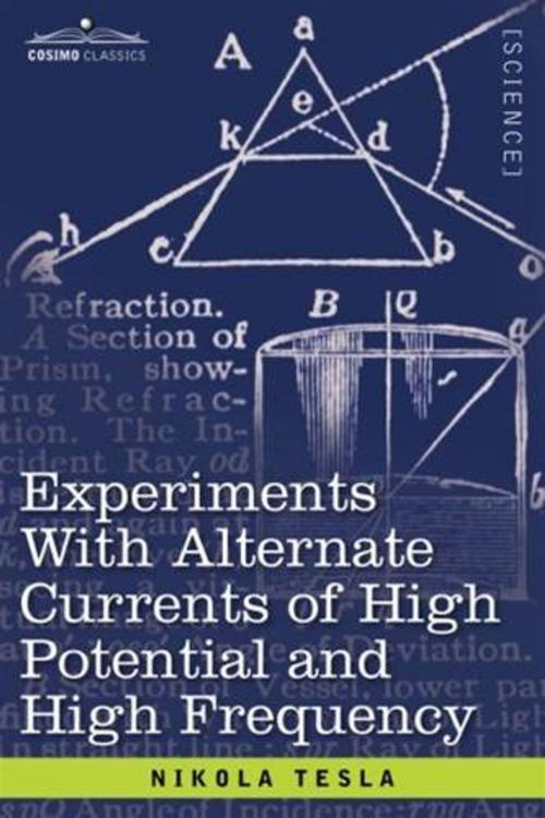 Cover of the book Experiments With Alternate Currents Of High Potential And High by Nikola Tesla, Gutenberg