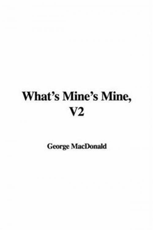 Cover of the book What's Mine's Mine V2 by George MacDonald, Gutenberg