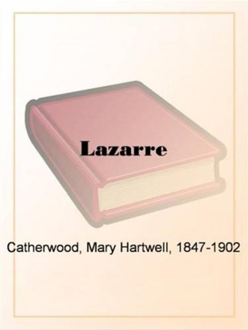 Cover of the book Lazarre by Mary Hartwell Catherwood, Gutenberg