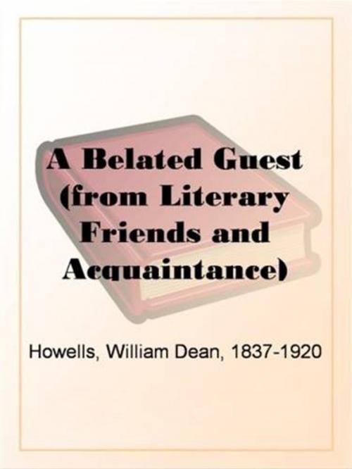 Cover of the book A Belated Guest by William Dean Howells, Gutenberg