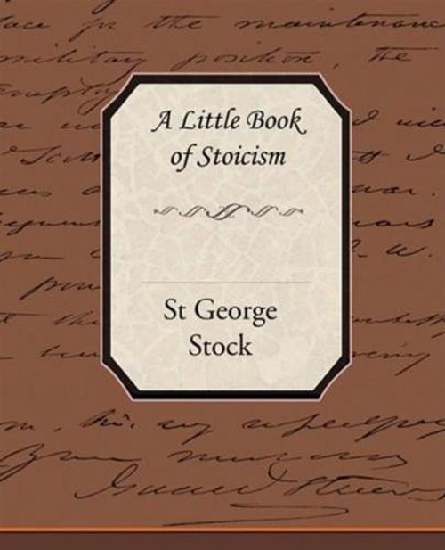 Cover of the book A Little Book Of Stoicism by St George Stock, Gutenberg