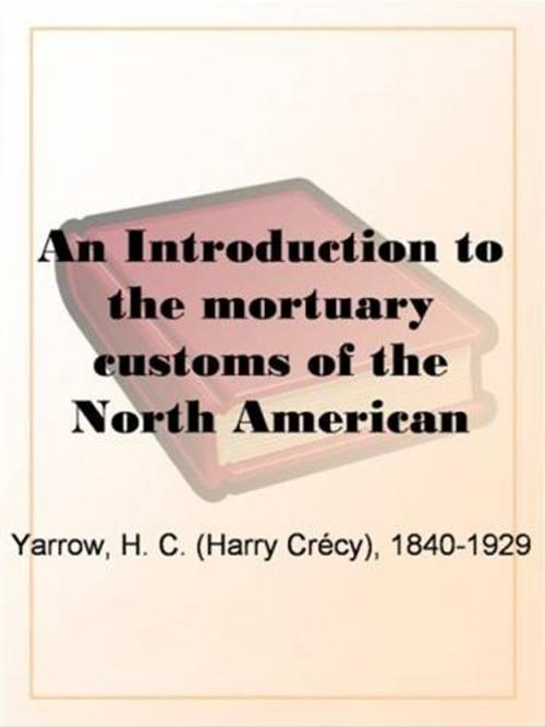 Cover of the book An Introduction To The Mortuary Customs Of The North American Indians by H. C. Yarrow, Gutenberg