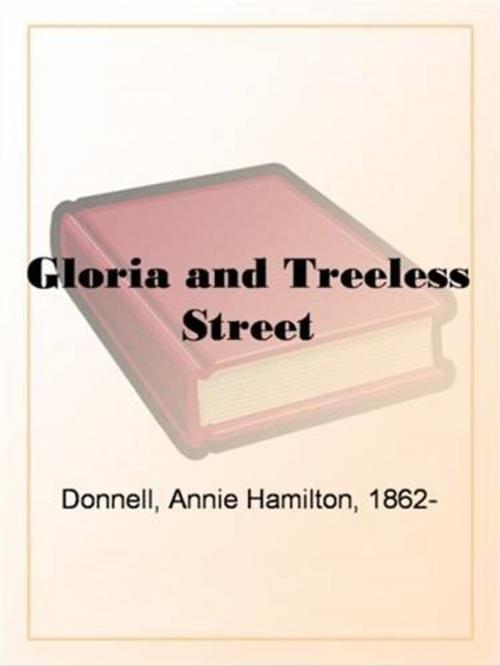 Cover of the book Gloria And Treeless Street by Annie Hamilton Donnell, Gutenberg