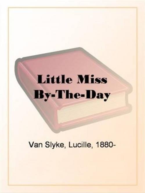Cover of the book Little Miss By-The-Day by Lucille Van Slyke, Gutenberg