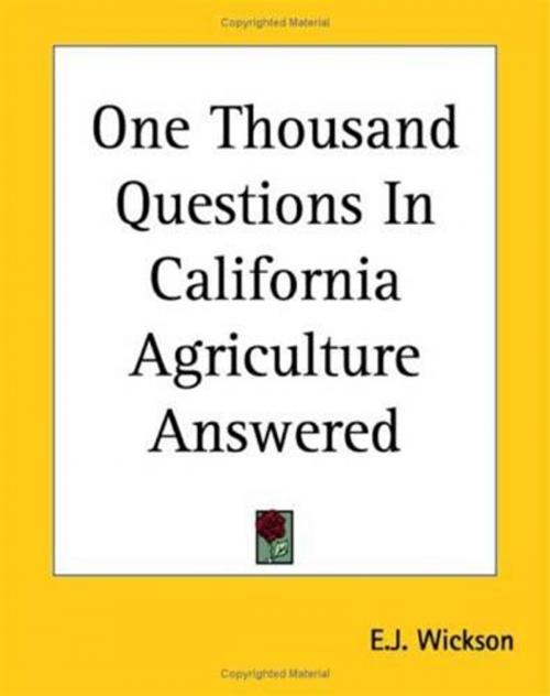 Cover of the book One Thousand Questions In California Agriculture Answered by E.J. Wickson, Gutenberg