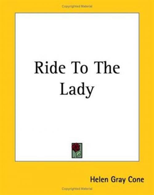 Cover of the book Ride To The Lady by Helen Gray Cone, Gutenberg