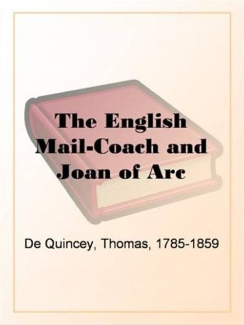 Cover of the book The English Mail-Coach And Joan Of Arc by Thomas De Quincey, Gutenberg
