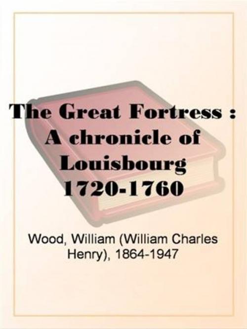Cover of the book The Great Fortress by William Wood, Gutenberg