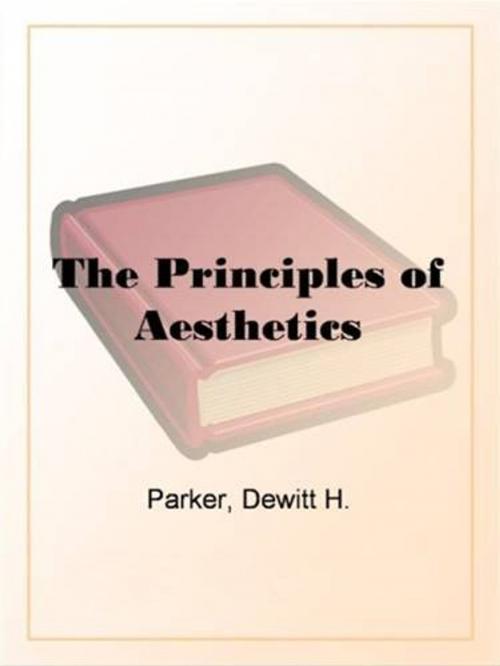 Cover of the book The Principles Of Aesthetics by Dewitt H. Parker, Gutenberg