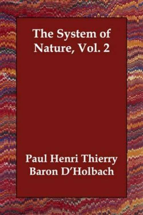 Cover of the book The System Of Nature, Vol. 2 by Baron D'Holbach, Gutenberg