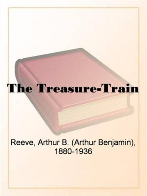 Cover of the book The Treasure-Train by Arthur B. Reeve, Gutenberg