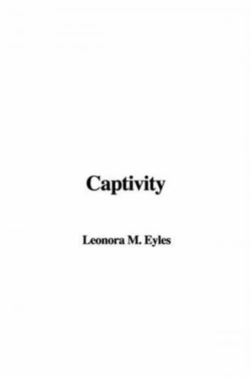 Cover of the book Captivity by M. Leonora Eyles, Gutenberg