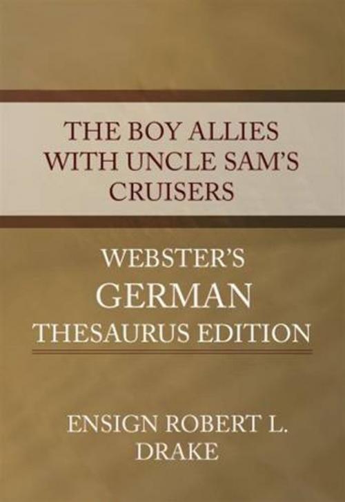 Cover of the book The Boy Allies With Uncle Sams Cruisers by Ensign Robert L. Drake, Gutenberg