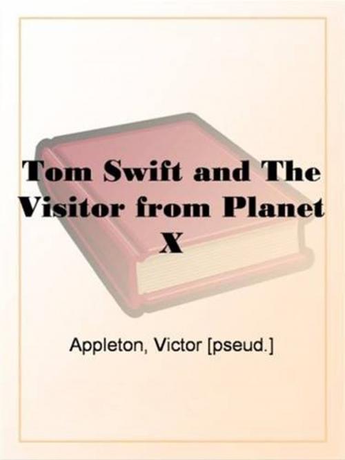 Cover of the book Tom Swift And The Visitor From Planet X by Victor Appleton, Gutenberg