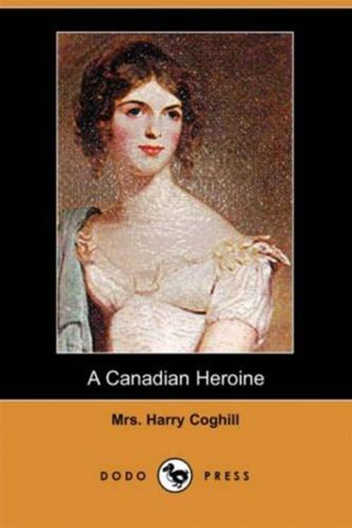 Cover of the book A Canadian Heroine by Mrs. Harry Coghill, Gutenberg