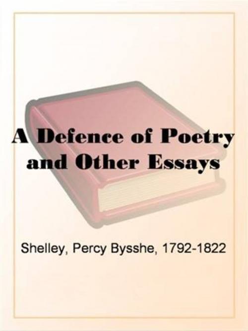 Cover of the book A Defence Of Poetry And Other Essays by Percy Bysshe Shelley, Gutenberg
