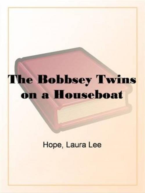 Cover of the book The Bobbsey Twins On A Houseboat by Laura Lee Hope, Gutenberg