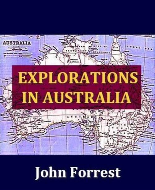 Cover of the book Explorations In Australia by John Forrest, Gutenberg
