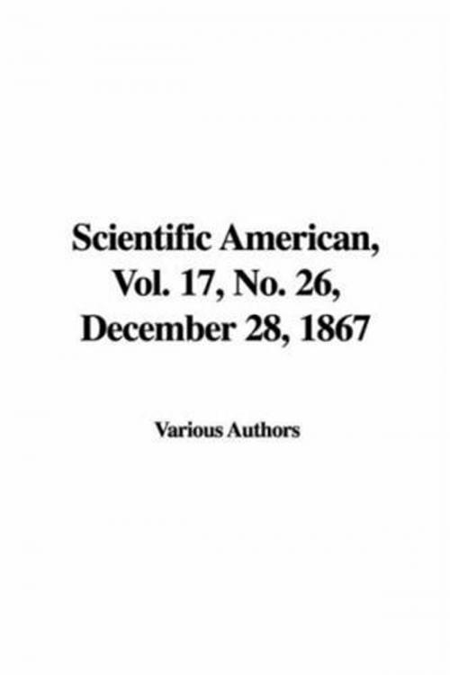 Cover of the book Scientific American, Vol. 17, No. 26 December 28, 1867 by Authors Various Authors, Gutenberg