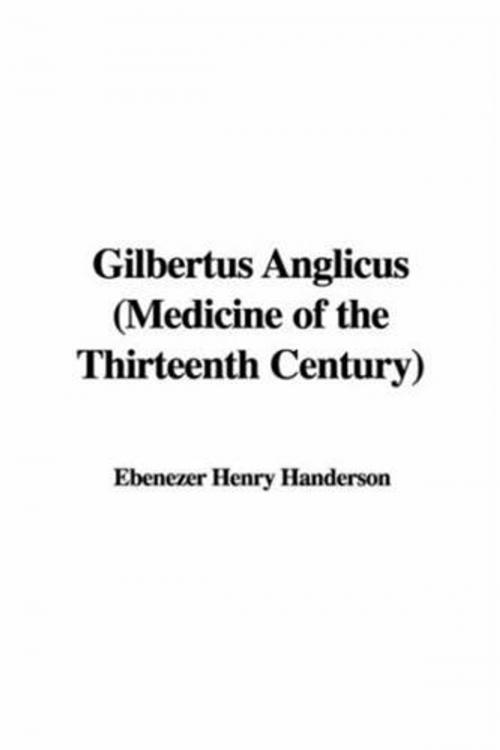 Cover of the book Gilbertus Anglicus by Henry Ebenezer Handerson, Gutenberg