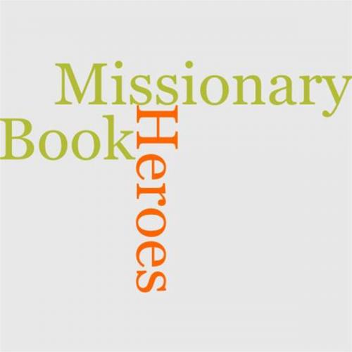 Cover of the book The Book Of Missionary Heroes by Basil Mathews, Gutenberg