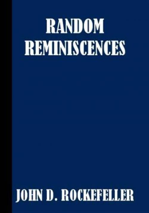 Cover of the book Random Reminiscences Of Men And Events by John D. Rockefeller, Gutenberg