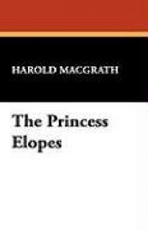 Cover of the book The Princess Elopes by Harold MacGrath, Gutenberg