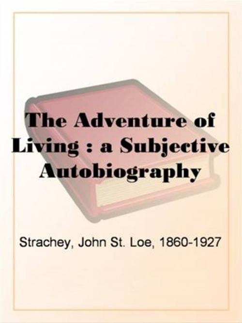 Cover of the book The Adventure Of Living by John St. Loe Strachey, Gutenberg