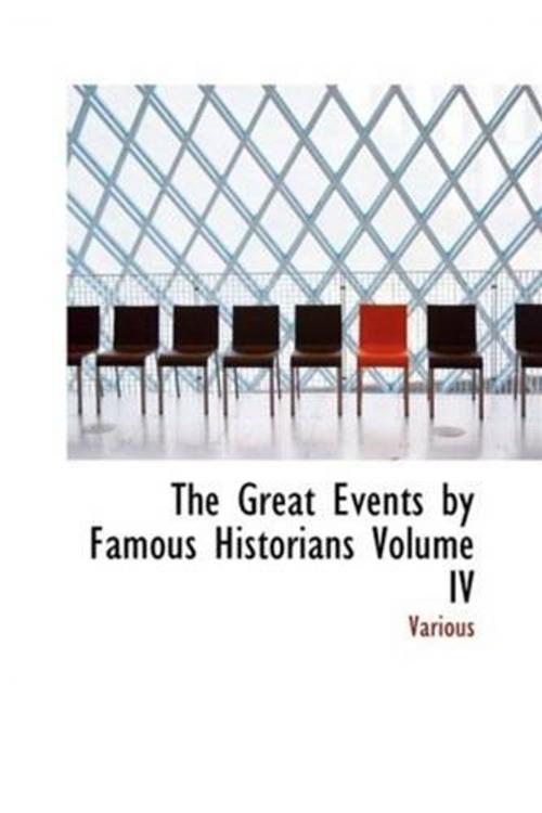 Cover of the book The Great Events By Famous Historians, Volume 4 by Various, Gutenberg