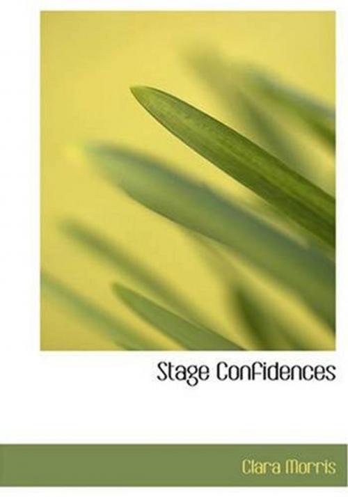 Cover of the book Stage Confidences by Clara Morris, Gutenberg