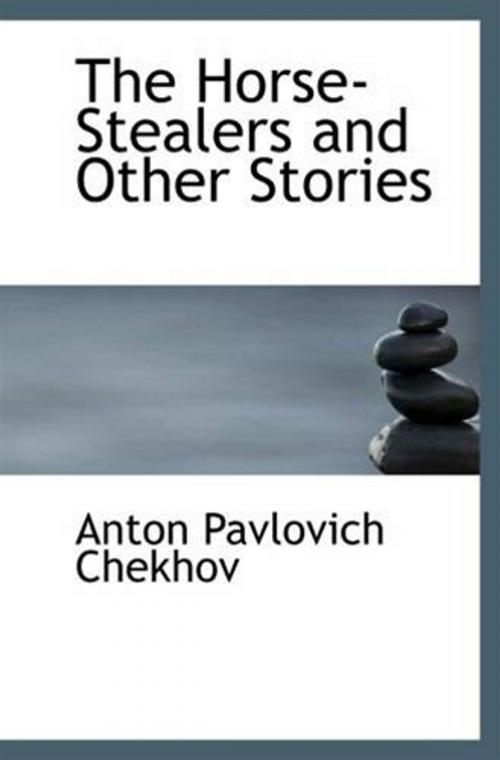 Cover of the book The Horse-Stealers And Other Stories by Anton Chekhov, Gutenberg
