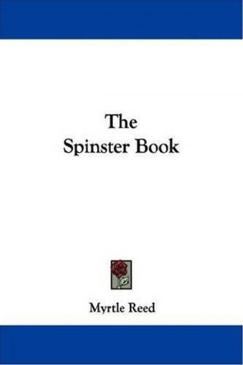 Cover of the book The Spinster Book by Myrtle Reed, Gutenberg
