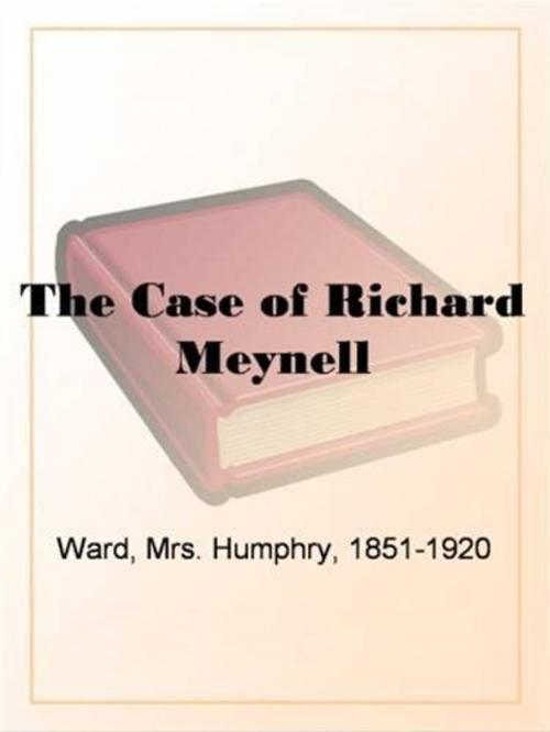 Cover of the book The Case Of Richard Meynell by Mrs. Humphry Ward, Gutenberg