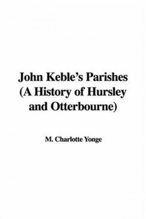 Cover of the book John Keble's Parishes by Charlotte M Yonge, Gutenberg