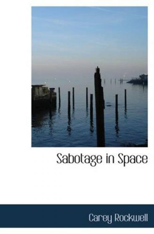 Cover of the book Sabotage In Space by Carey Rockwell, Gutenberg