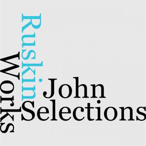 Cover of the book Selections From The Works Of John Ruskin by John Ruskin, Gutenberg