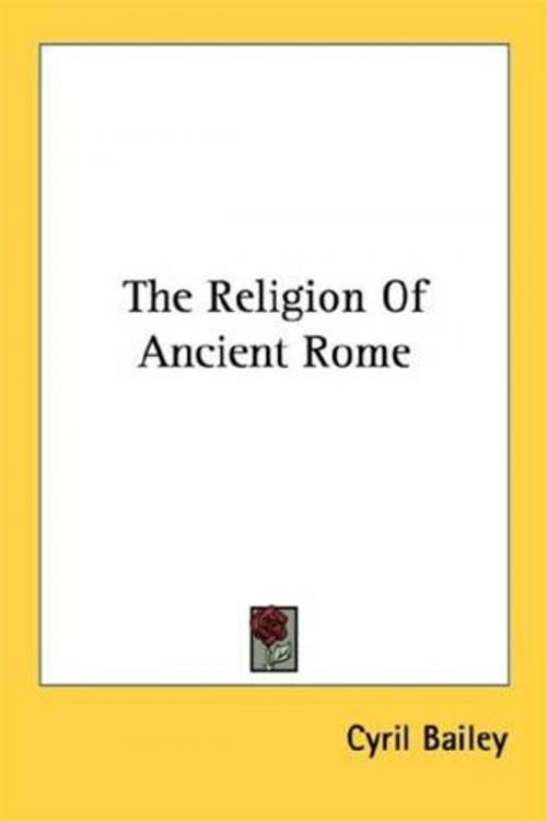 Cover of the book The Religion Of Ancient Rome by Cyril Bailey, Gutenberg