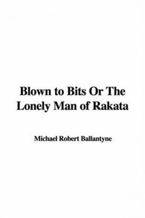 Cover of the book Blown To Bits by Robert Michael Ballantyne, Gutenberg
