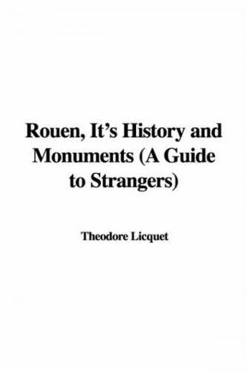 Cover of the book Rouen, It's History And Monuments by Theodore Licquet, Gutenberg