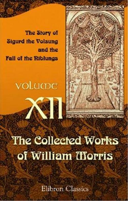 Cover of the book The Story Of Sigurd The Volsung And The Fall Of The Niblungs by William Morris, Gutenberg