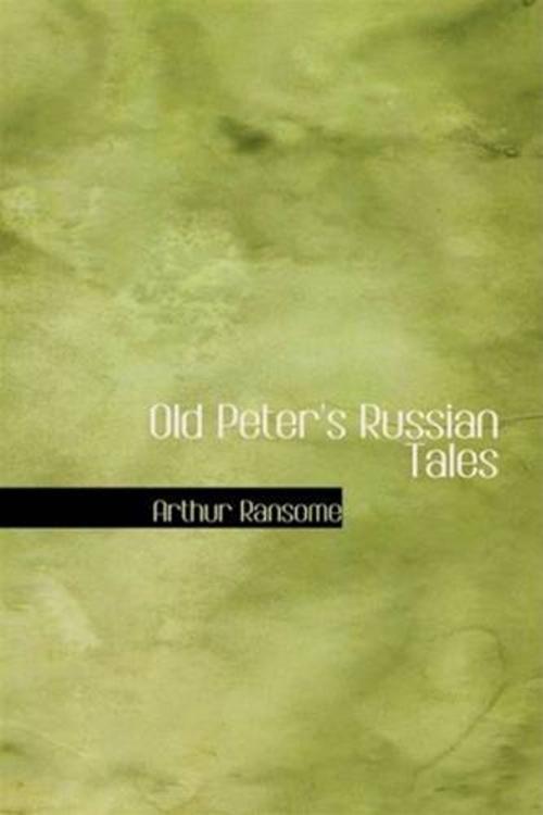 Cover of the book Old Peter's Russian Tales by Arthur  Ransome, Gutenberg
