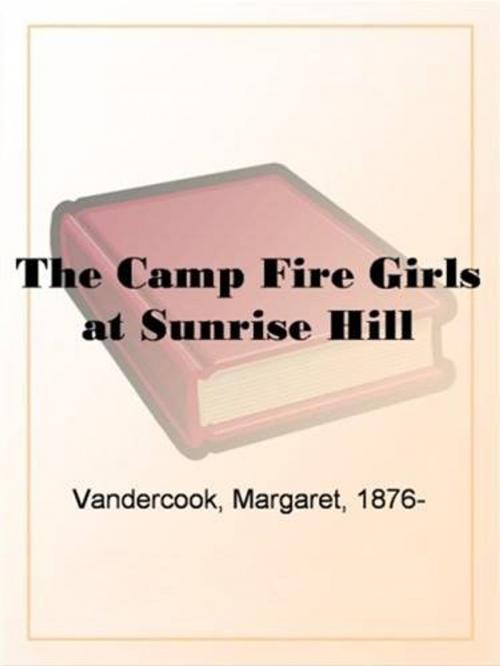 Cover of the book The Camp Fire Girls At Sunrise Hill by Margaret Vandercook, Gutenberg