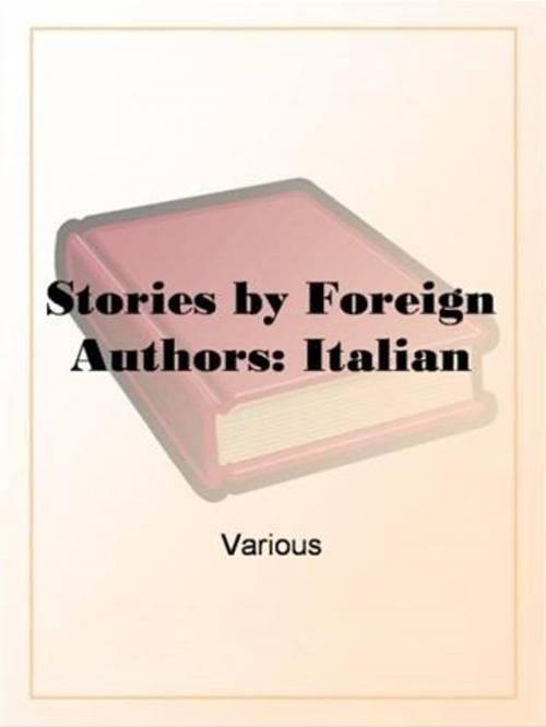 Cover of the book Stories By Foreign Authors: Italian by Various, Gutenberg