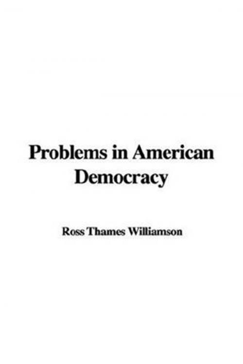 Cover of the book Problems In American Democracy by Thames Ross Williamson, Gutenberg