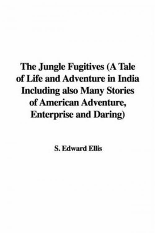 Cover of the book The Jungle Fugitives by Edward S. Ellis, Gutenberg